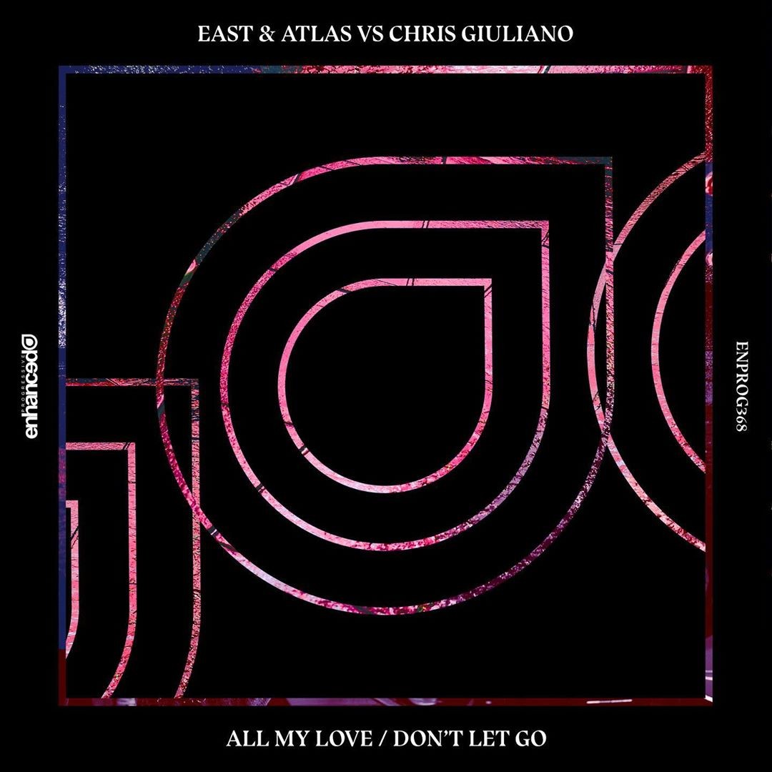 East & Atlas Vs. Chris Giuliano - All My Love (Extended Mix)