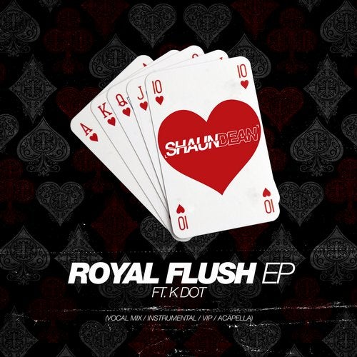 Shaun Dean feat. K Dot - Royal Flush (Vocal Mix)