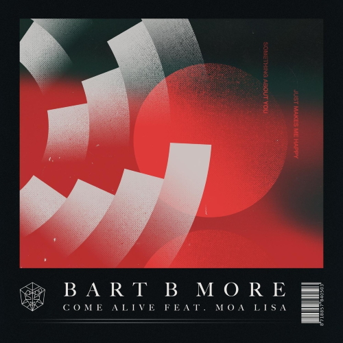 Bart B More & Moa Lisa - Come Alive (Extended Mix)