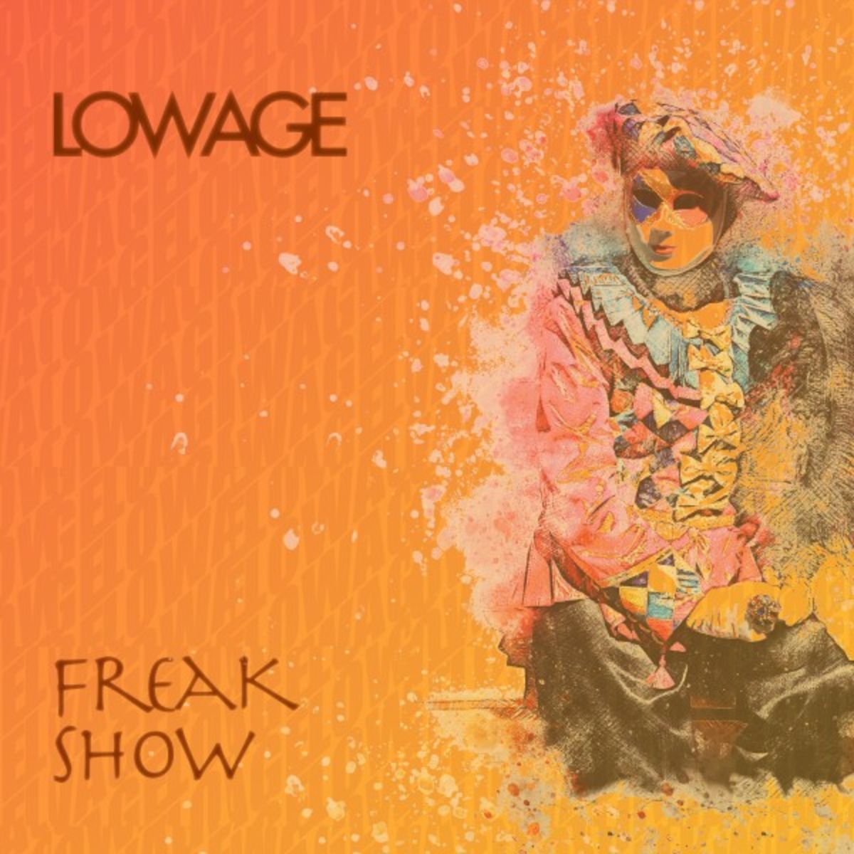 Lowage - Freak Show (Extended Mix)