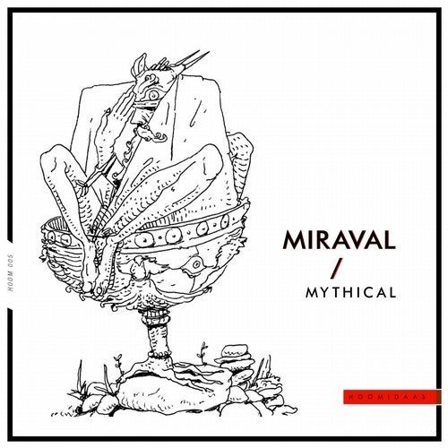 Miraval - Mythical (Original Mix)