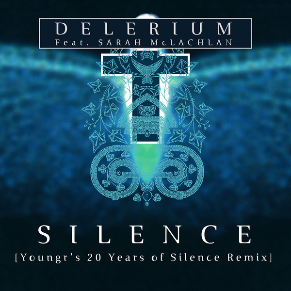Delerium, Sarah McLachlan - Silence (Youngr's 20 Years of Silence Remix)