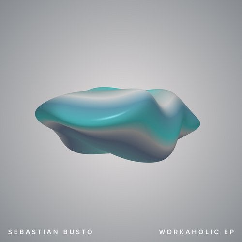 Sebastian Busto - Workaholic (Original Mix)