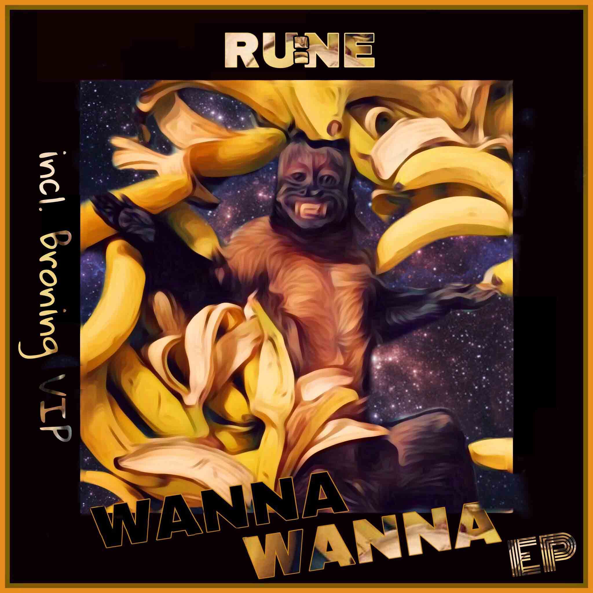 RuNe - Wanna Wanna (Broning & RuNe VIP)