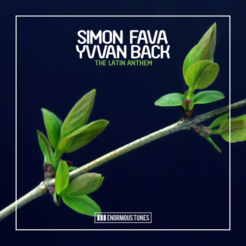 Simon Fava & Yvvan Back - The Latin Anthem (Extended Club Mix)