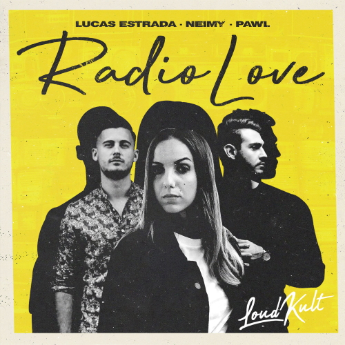 Lucas Estrada & NEIMY, Pawl - Radio Love (Original Mix)