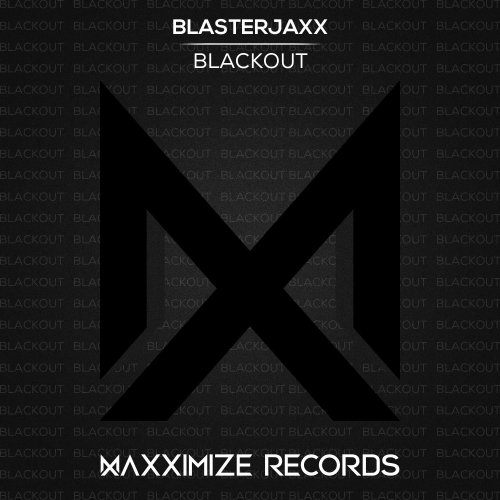 Blasterjaxx - Blackout (Extended Mix)