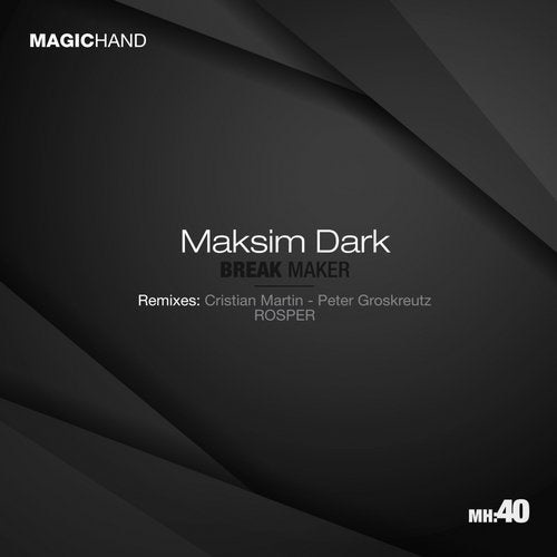 Maksim Dark - Break Maker (Peter Groskreutz Remix)