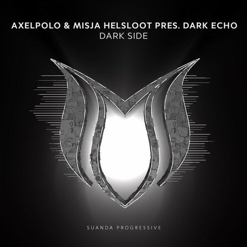 AxelPolo & Misja Helsloot Pres. Dark Echo - Dark Side (Extended Mix)