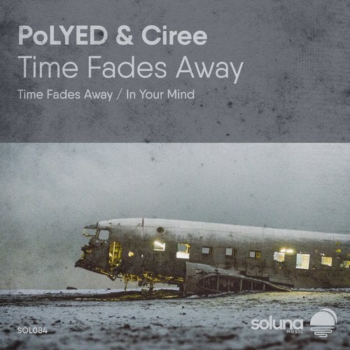 Ciree & PoLYED - Time Fades Away