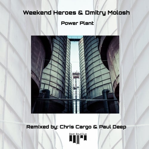 Weekend Heroes, Dmitry Molosh - Power Plant (Chris Cargo Remix)