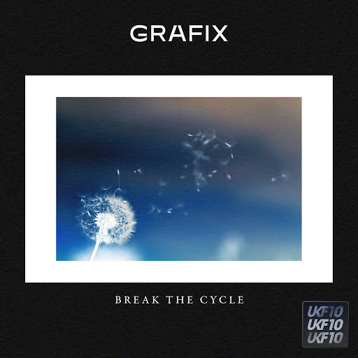Grafix - Break The Cycle (Original Mix)
