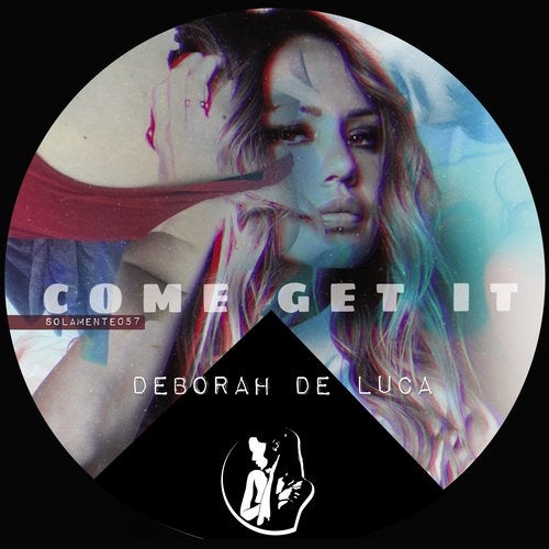 Deborah De Luca - Come Get It (Original Mix)