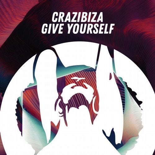 Crazibiza - Give Yourself (Original Mix)