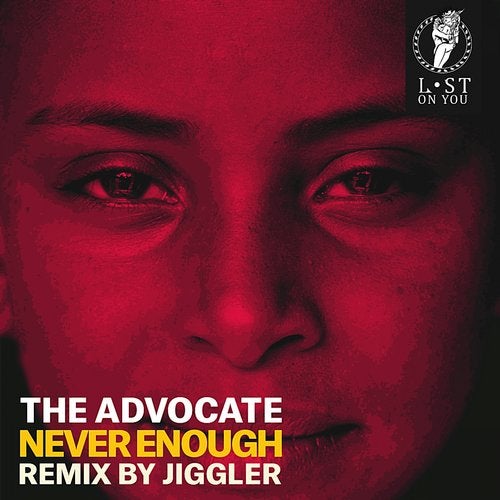 The Advocate - Never Enough (Original Mix)