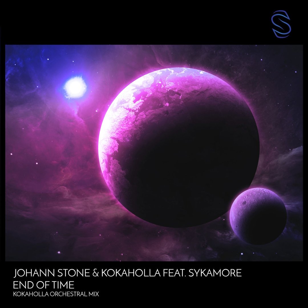 Johann Stone feat. Sykamore - End Of Time (Kokaholla Orchestral Mix)