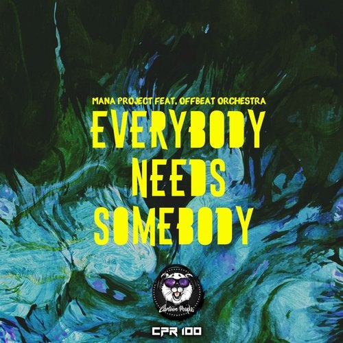 Offbeat Orchestra, MANA project - Everybody Need Somebody (Original Mix)