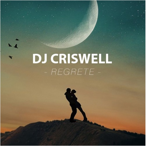 DJ Criswell - Regrete