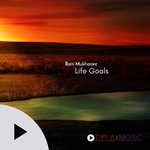 Bani Mukharjee - Life Goals (Original Mix)