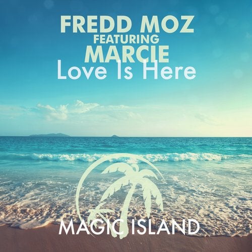 Fredd Moz feat. Marcie - Love is Here (Javy X Remix)