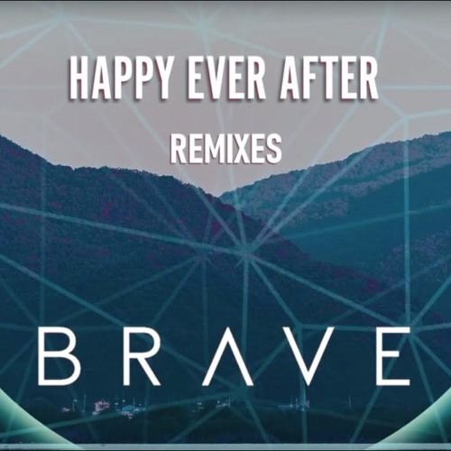 Brave - Happy Ever After (FOLKNESS Extended Remix)