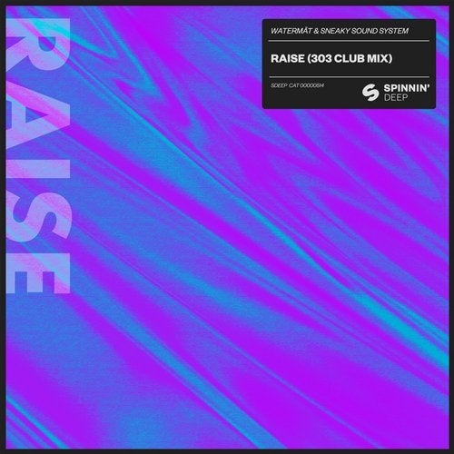 Sneaky Sound System, Watermat - Raise (Extended 303 Club Mix)