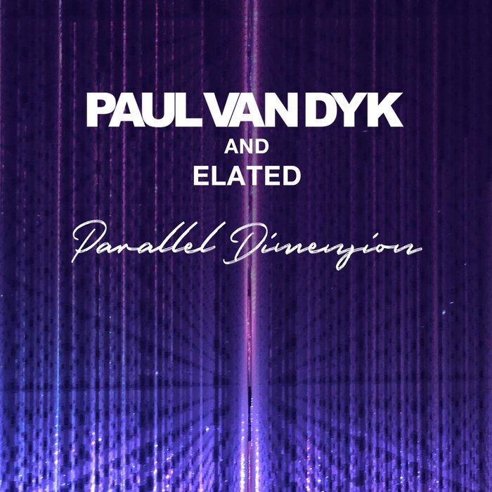 Paul van Dyk & Elated - Parallel Dimension (Extended)