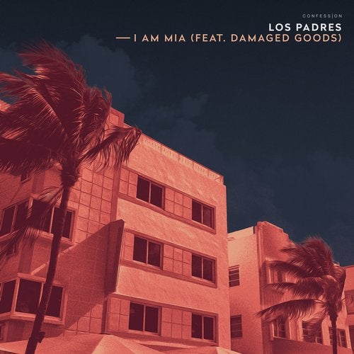 Los Padres - I Am MIA (Feat. Damaged Goods) (Original Mix)