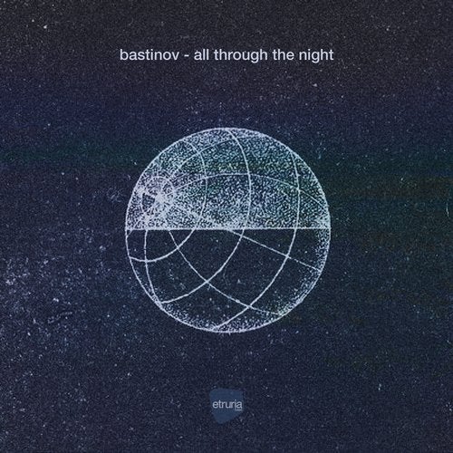 Bastinov - All Through The Night (Original Mix)