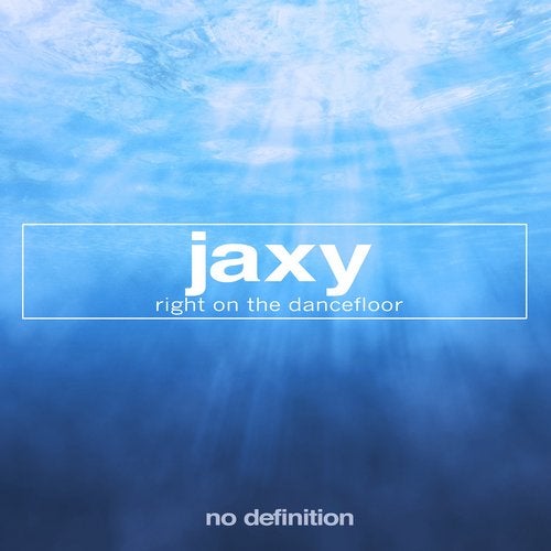 Jaxy - Right on the Dancefloor (Extended Mix)