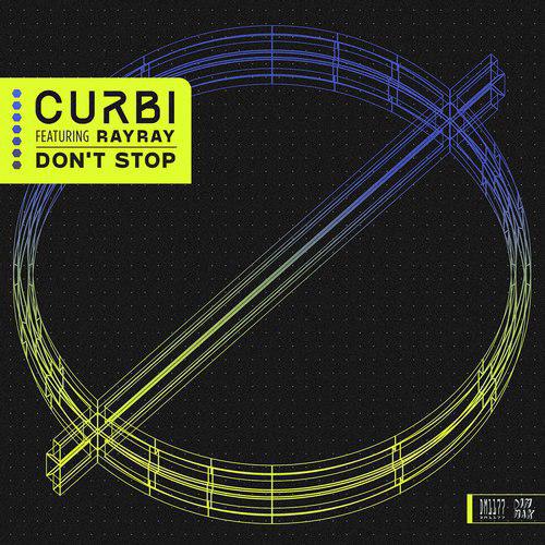 Curbi feat. RayRay - Don't Stop (Extended Mix)