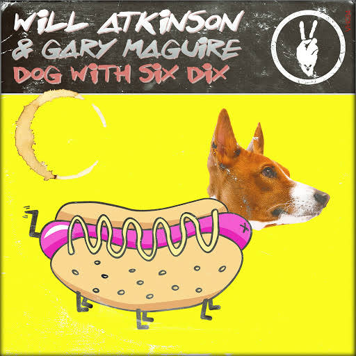 Will Atkinson & Gary Maguire - Dog With Six Dix (Extended Mix)