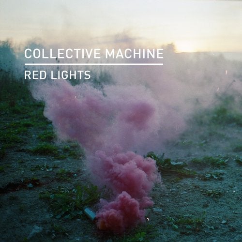 Collective Machine - Red Lights (Original Mix)