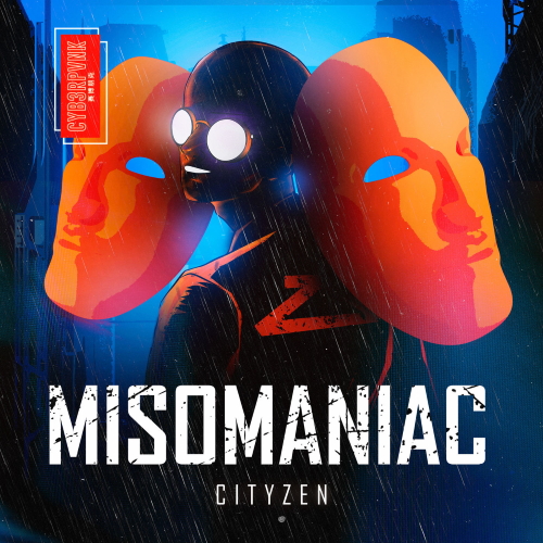 Cityzen - Misomaniac (Original Mix)