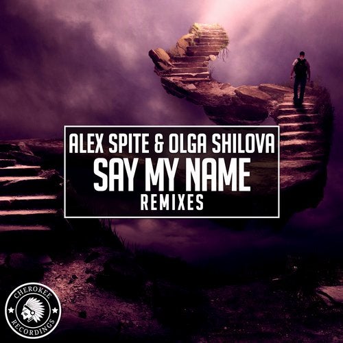 Alex Spite & Olga Shilova - Say My Name (Alex Spite Remix)