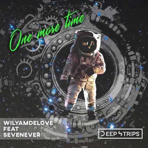 WilyamDeLove Feat. SevenEver - One More Time (Original Mix)