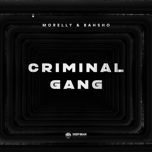 Morelly & Bahsho - Criminal Gang (Original Mix)