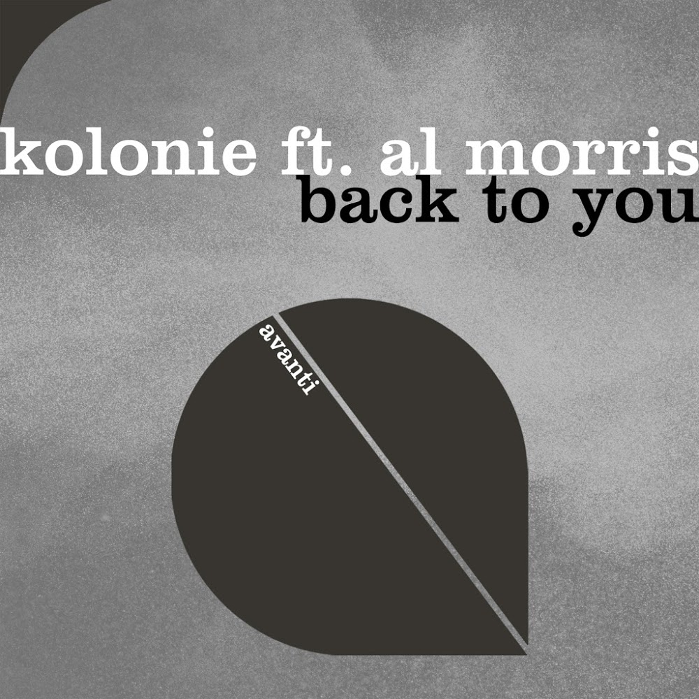 Kolonie & Al Morris - Back To You (Club Mix)