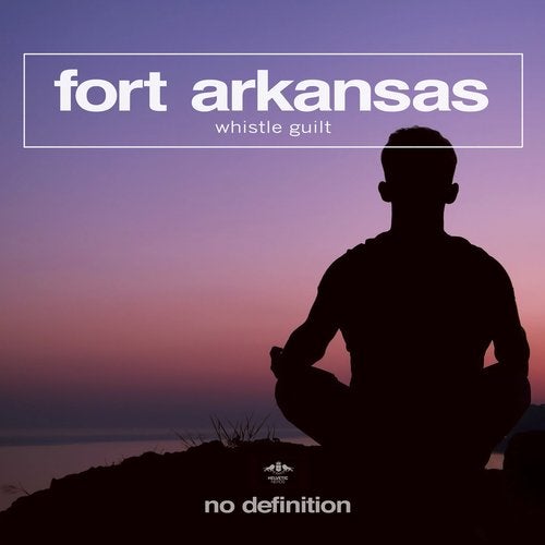 Fort Arkansas - Whistle Guilt (Original Club Mix)