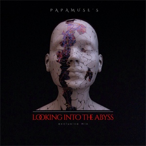 Papamuse's - Looking Into The Abyss