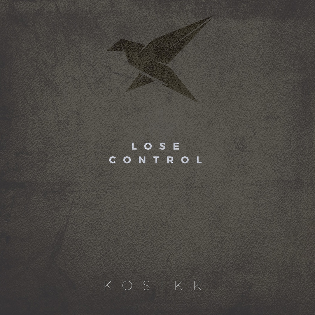 Kosikk - Lose Control