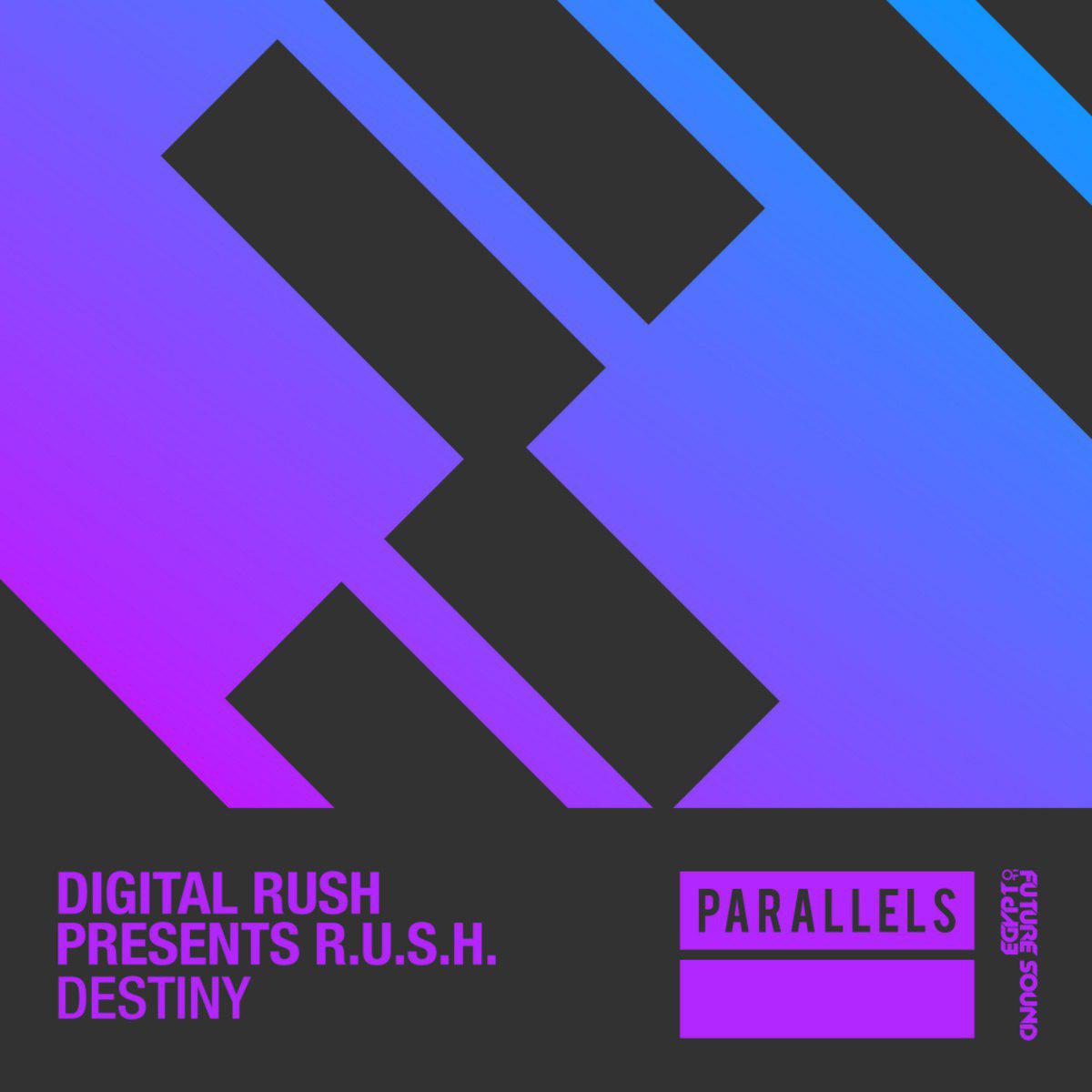 Digital Rush pres. R.U.S.H. - Destiny (Extended Mix)
