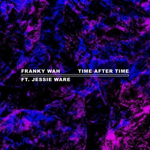 Franky Wah & Jessie Ware - Time After Time (Extended Mix)