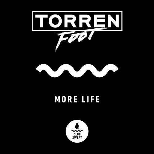 Torren Foot - More Life (Extended Mix)