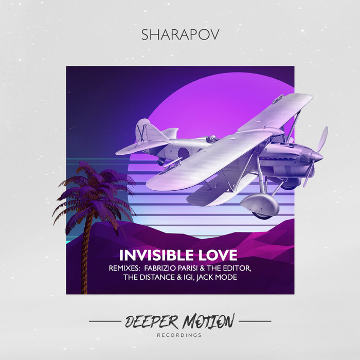 Sharapov -  Invisible Love (Original Mix)
