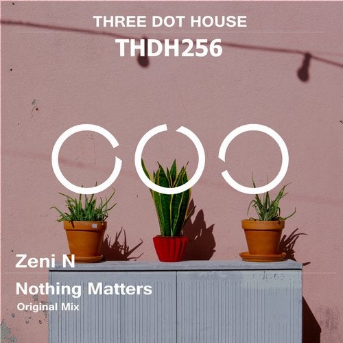 Zeni N - Nothing Matters (Original Mix)