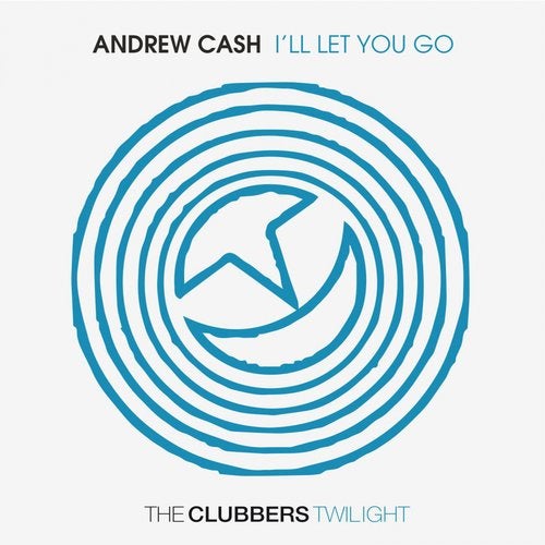Andrew Cash - I'll Let You Go (Original Mix)
