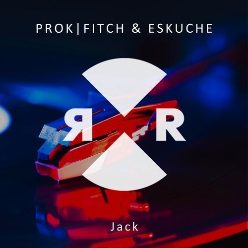 Prok & Fitch, Eskuche - Jack (Original Mix)