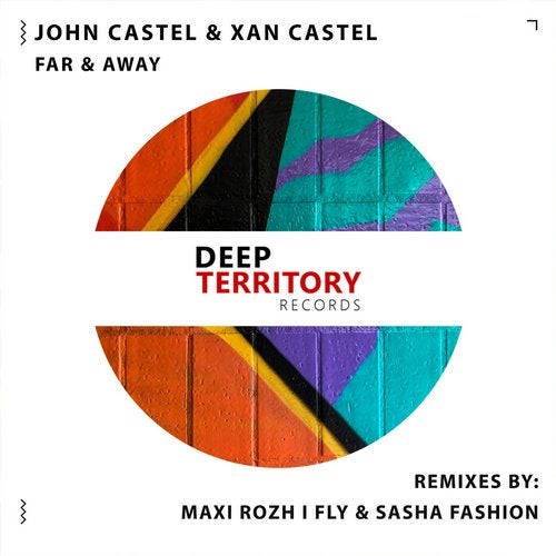 John Castel & Xan Castel - Far & Away (Maxi Rozh Remix)