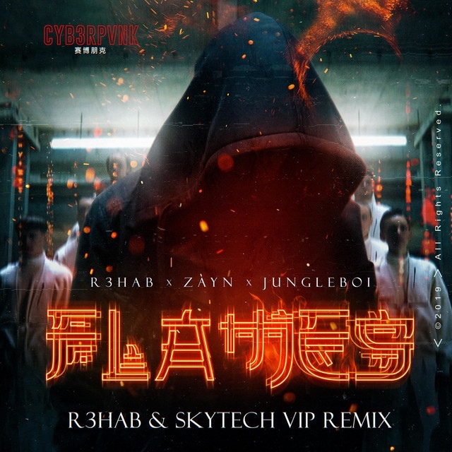 R3hab & Zayn, Jungleboi - Flames (R3hab & Skytech VIP Extended Remix)